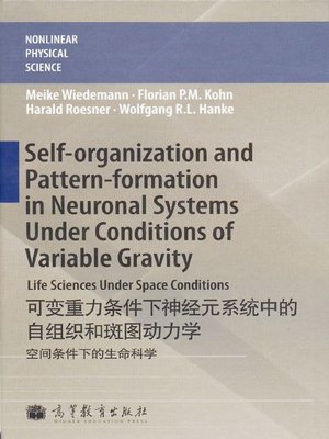 cover image of Self-organization and Pattern-formation in Neuronal System under Conditions of Variable Gravity